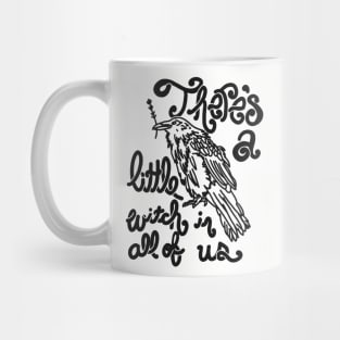 A Little Witch In All of Us Mug